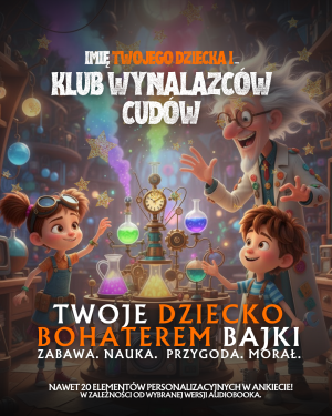 Imię Twojego dziecka i Klub Wynalazców Cudów